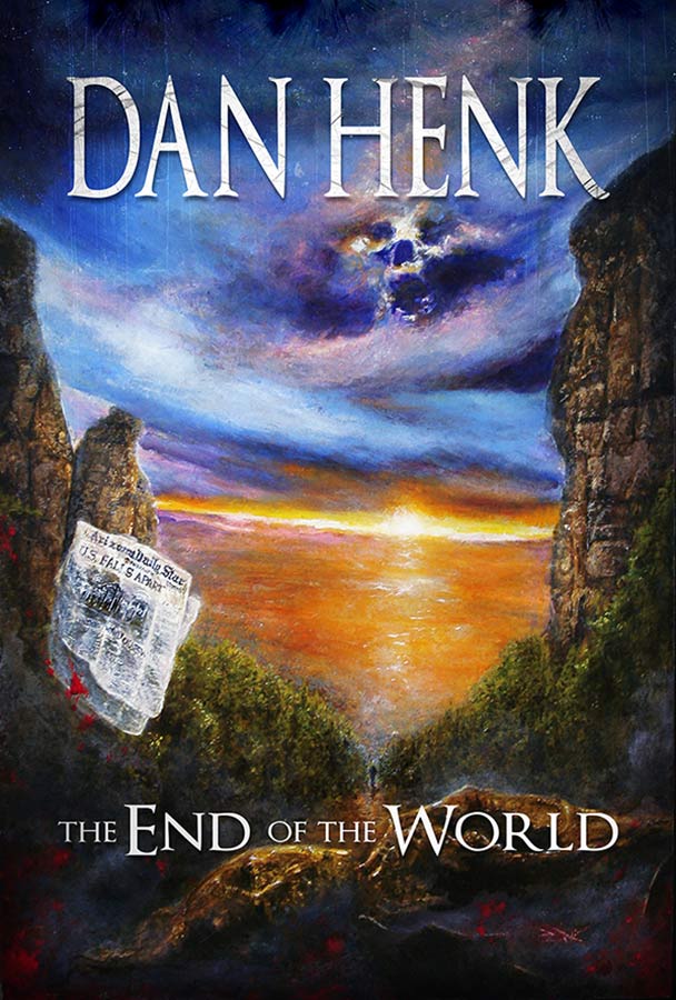 Novel by Dan Henk: End of the World